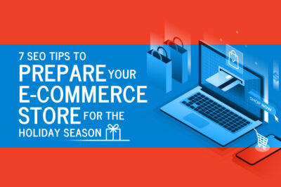 7 SEO Tips to Prepare Your E-Commerce Store for the Holiday Season
